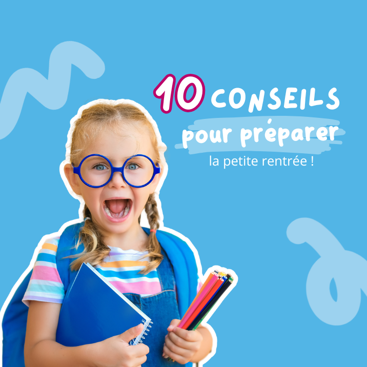 Petite rentrée scolaire : 10 conseils pour préparer votre enfant